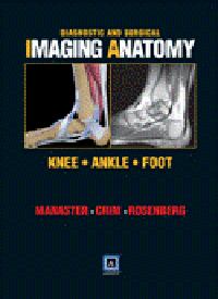 Knee, Ankle, Foot (Diagnostic & Surgical ImagingAnatomy)