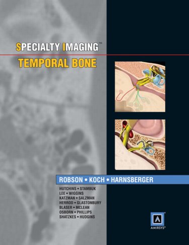 Temporal Bone(Specialty Imaging Series)(With Amirsys eBook Advantage an Online)