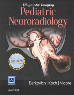 Diagnostic Imaging: Pediatric Neuroradiology, 2nd ed.