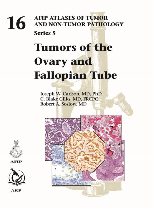 Atlases of Tumor & Non-Tumor Pathology, 5th Series,Fascicle 16- Tumors of Ovary & Fallopian Tube