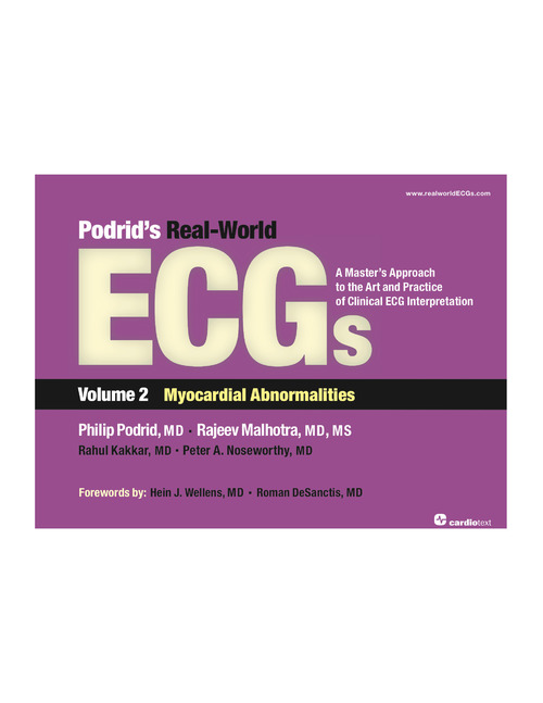 Podrid's Real-World ECGs Vol.2:Myocardial Abnormalities- A Master's Approach to Art & Practice of Clinical ECGInterpretation