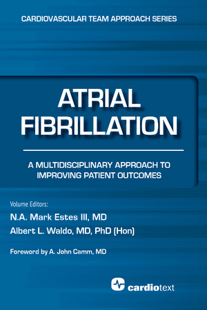 Atrial Fibrillation- A Multidisciplinary Approach to Improving PatientOutcomes
