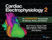 Cardiac Electrophysiology 2- A Advanced Visual Guide for Nurses, Techs, & Fellows