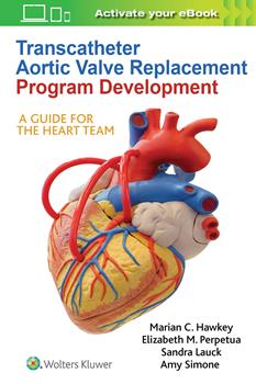 Transcatheter Aortic Valve Replacement ProgramDevelopment- Guide for Heart Team