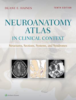 Neuroanatomy Atlas in Clinical Context, 10th ed.(Int'l ed.)- Structures, Sections, Systems & Syndromes