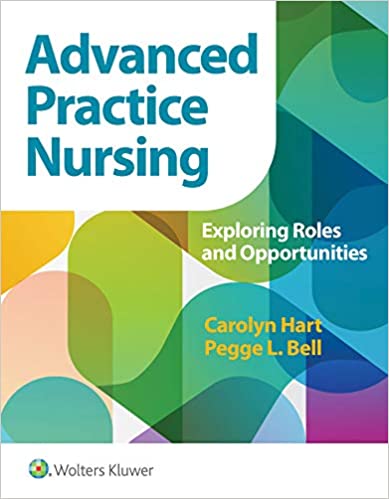 Advancing Nursing Practice (Us ed.)-Expioring Roles & Opportunities for CliniciansEducators &Leaders