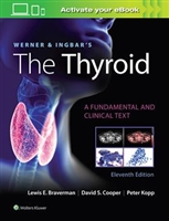 Werner & Ingbar's the Thyroid, 11th ed.- A Fundamental & Clinical Text