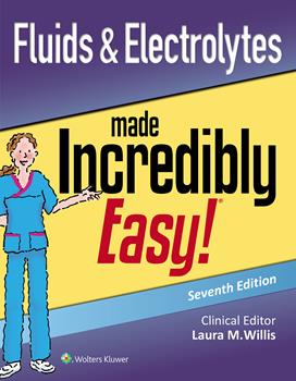 Fluids & Electrolytes Made Incredibly Easy!, 7th ed.