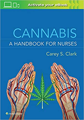 CannabisA Handbook for Nurses