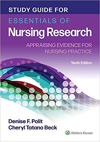 Study Guide for Essentials of Nursing Reseach, 10th ed.- Appraising Evidence for Nursing Practice