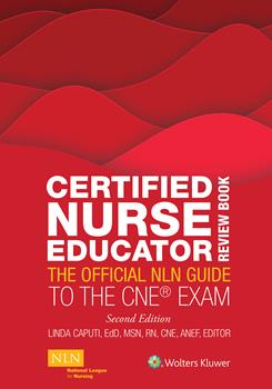 Certified Nurse Educator Review Book, 2nd ed.- Official NLN Guide to the CNE Exam