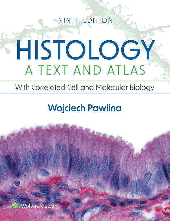 Histology, 9th ed.(Int'l ed.)- Text & AtlasWith Correlated Cell & Molecular Biology
