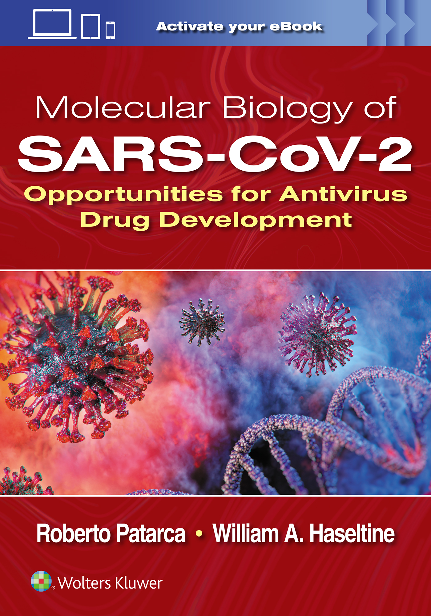 Molecular Biology of Sars-Cov-2- Opportunities for Antivirus Drug Development