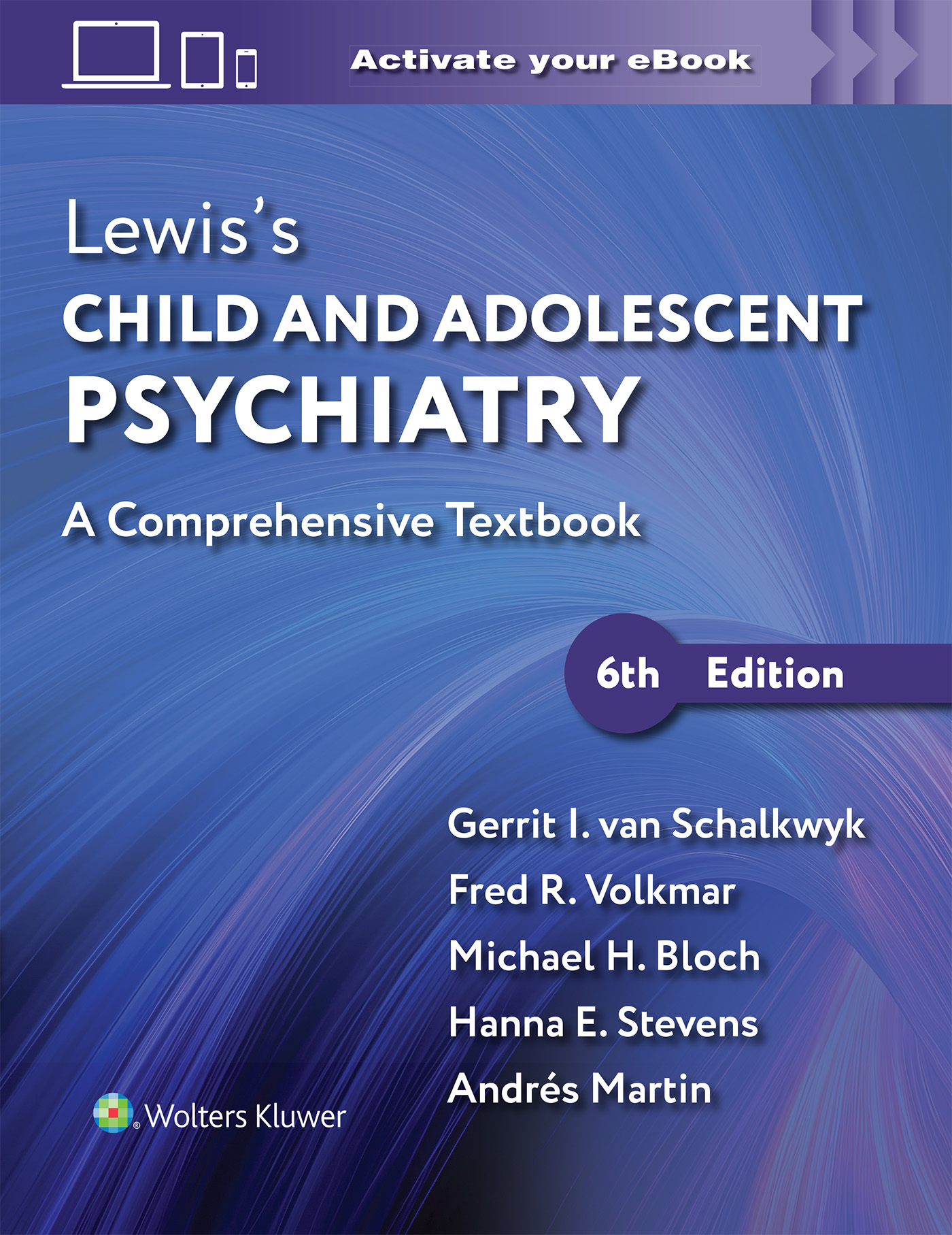 Lewis's Child & Adolescent Psychiatry, 6th ed.- A Comprehensive Textbook
