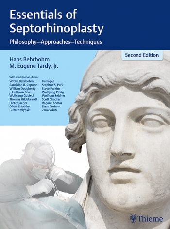 Essentials of Septorhinoplasty, 2nd ed.- Philosophy, Approaches, Techniques