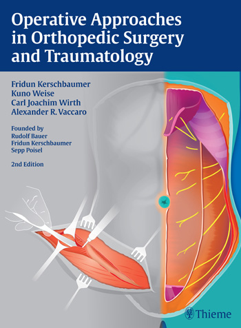 Operative Approaches in Orthopedic Surgery &Traumatology, 2nd ed.