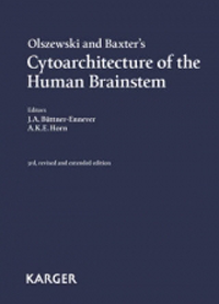 Olszewski & Baxter's Cytoarchitecture of the HumanBrainstem, 3rd Revised & Extended ed.