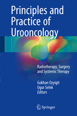Principles & Practice of Urooncology- Radiotherapy, Surgery & Systemic Therapy