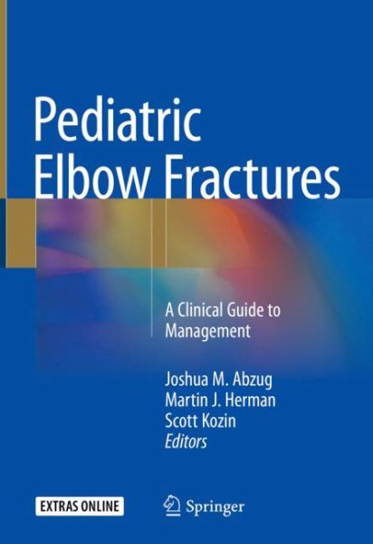 Pediatric Elbow Fractures- A Clinical Guide to Management