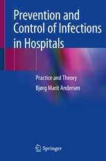 Prevention & Control of Infections in HospitalsIn 2 vols.- Practice & Theory