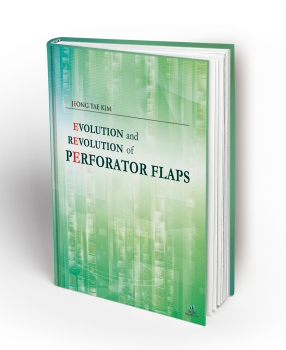 Evolution & Revolution of Perforator Flaps