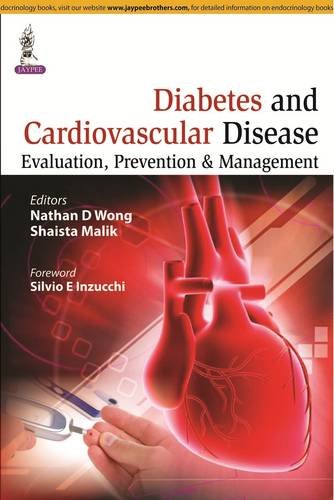 Diabetes & Cardiovascular Disease- Evaluation, Prevention & Management