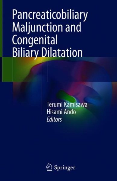 Pancreaticobiliary Maljunction & Congenital BililaryDilatiation