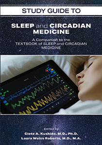 Study Guide to Sleep & Circadian Medicine- A Companion to the Textbook of Sleep & CircadianMedicine