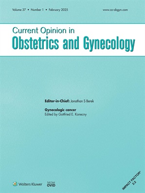 Current Opinion in Obstetrics and Gynecology