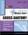 USMLE Road Map: Gross Anatomy, 2nd ed.