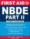 First Aid for NBDE, Part 2- A Student to Student Guide
