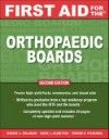 First Aid for the Orthopaedic Boards, 2nd ed.