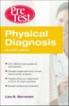 Physical Diagnosis, 7th ed.- Pretest Self-Assessment & Review