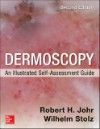 Dermoscopy, 2nd ed.- Illustrated Self-Assessment Guide