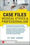 Case Files: Medical Ethics & Professionalism