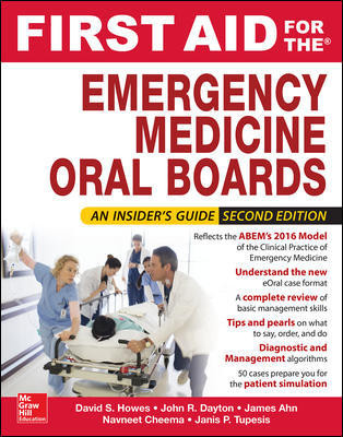First Aid for the Emergency Medicine Oral Boards,2nd ed. - Insider's Guide