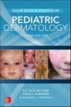 Color Atlas & Synopsis of Pediatric Dermatology,3rd ed.