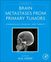 Brain Metastases from Primary Tumors, Vol.2- Epidemiology, Biology & Therapy