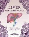 Liver Pathophysiology- Therapies & Antioxidants