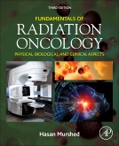 Fundamentals of Radiation Oncology, 3rd ed.- Physical, Biological, and Clinical Aspects