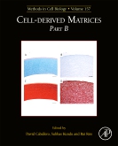 Methods in Cell Biology, Vol.157Cell-Derived Matrices Part B