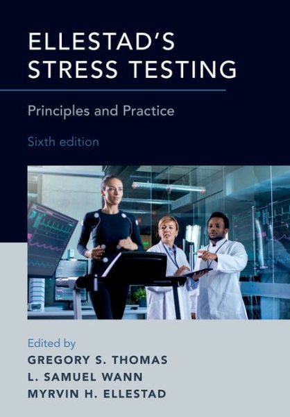 Ellestad's Stress Testing, 6th ed.- Principles & Practice