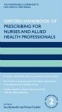 Oxford Handbook of Prescribing for Nurses & AppliedHealth Professionals, 2nd ed.