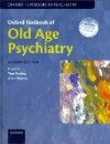 Oxford Textbook of Old Age Psychiatry, 2nd ed.Hardcover