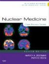 Nuclear Medicine, 2nd ed.- Case Review Series