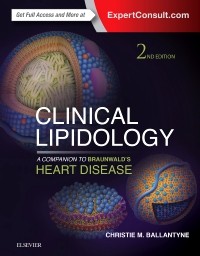 Clinical Lipidology, 2nd ed.- A Companion to Braunwald's Heart Disease
