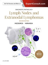 Diagnostic Pathology: Lymph Nodes & ExtranodalLymphomas, 2nd ed.