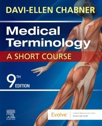 Medical Terminology, 9th ed.- A Short Course
