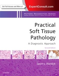 Practical Soft Tissue Pathology, 2nd ed.- A Diagnostic Approach