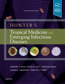 Hunter's Tropical Medicine & Emerging InfectiousDiseases, 10th ed.